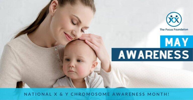 May is National X & Y Chromosome Awareness Month May is National X & Y Chromosome Awareness Month
